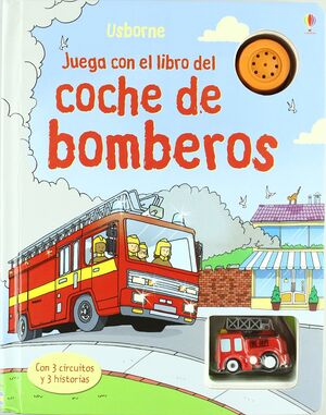 JUEGA CON EL COCHE DE BOMBEROS