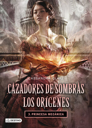 CAZADORES DE SOMBRAS. LOS ORIGENES 3. PRINCESA MEC