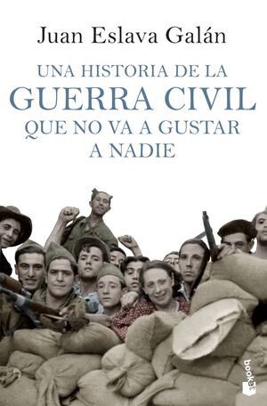 HISTORIA DE LA GUERRA CIVIL QUE NO VA A GUSTAR A N