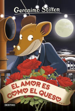 13.AMOR ES COMO EL QUESO..., EL.(GERONIMO STILTON)