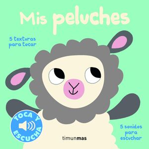 MIS PELUCHES - TOCA Y ESCUCHA