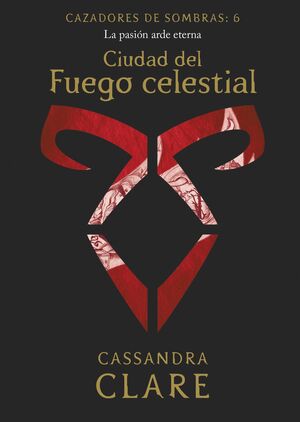 CAZADORES DE SOMBRAS 6 - CIUDAD DEL FUEGO CELESTIA