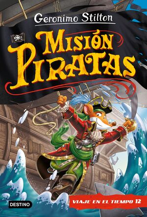 VIAJE EN EL TIEMPO 12, MISION PIRATAS.