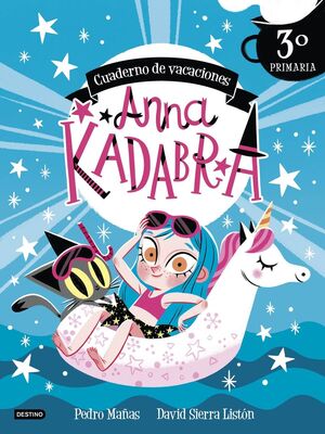 ANNA KADABRA. CUADERNO DE VACACIONES. 3º DE PRIMAR