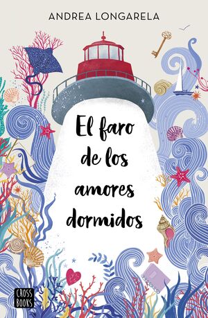 FARO DE LOS AMORES DORMIDOS, EL.(FICCION)