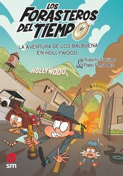LOS FORASTEROS DEL TIEMPO 21: LA AVENTURA DE LOS B