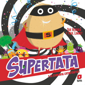 SUPERTATA 2, Y EL CARNAVAL CATASTRÓFICO