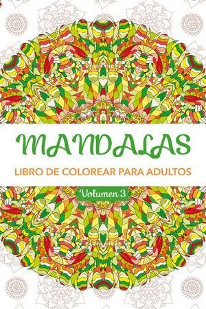 MANDALAS 3 - LIBRO DE COLOREAR PARA ADULTOS