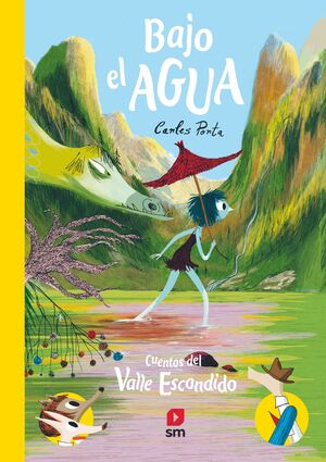 BAJO EL AGUA.(CUENTOS DEL VALLE ESCONDIDO)