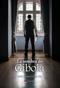 LA SOMBRA DE GIBOLA (TRILOGIA DE GIBOLA 2)