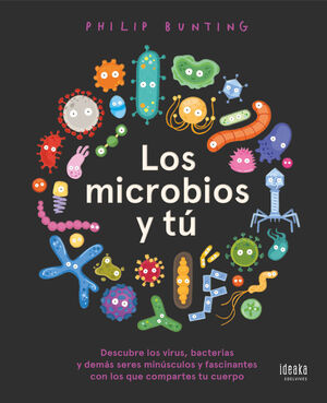 LOS MICROBIOS Y TÚ