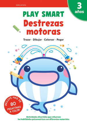 DESTREZAS MOTORAS 3 AÑOS.(PLAY SMART)
