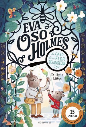 EVA Y OSO HOLMES: EL CASO DE LA FLOR DESAPARECIDA