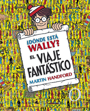 ¿DONDE ESTA WALLY? - EL VIAJE FANTASTICO