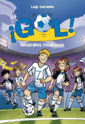 ­GOL! 19 - AMISTADES PELIGROSAS