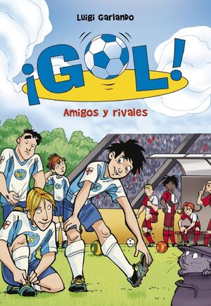 ­GOL! 23 - AMIGOS Y RIVALES