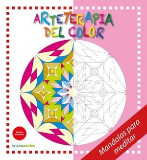 MANDALAS PARA MEDITAR - ARTETERAPIA DEL COLOR