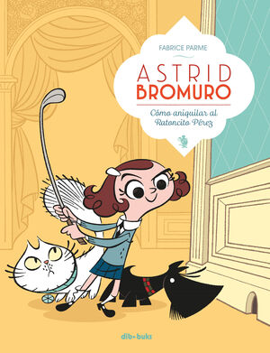 ASTRID BROMURO 1 - COMO ANIQUILAR AL RATONCITO PER