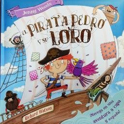 PIRATA PEDRO Y SU LORO. CUENTOS DE REGALO. EDIC. ILUSTRADO (ESPAÑOL)