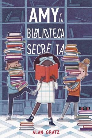 AMY Y LA BIBLIOTECA SECRETA.(INFANTIL)