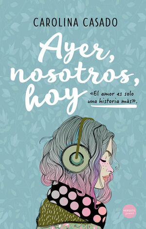 AYER, NOSOTROS, HOY.(JUVENIL)
