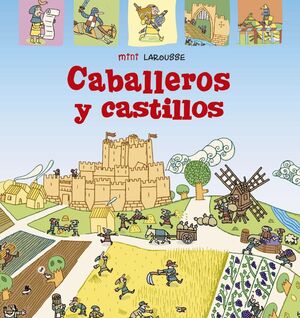 CABALLEROS Y CASTILLOS.(MINI LAROUSSE)