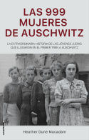 999 MUJERES DE AUSCHWITZ, LAS