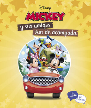 MICKEY Y SUS AMIGOS VAN DE ACAMPADA. TE CUENTO, ME CUENTAS (TE CU