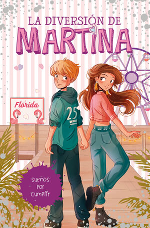 LA DIVERSION DE MARTINA 10, SUEÑOS POR CUMPLIR