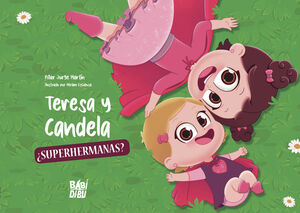 TERESA Y CANDELA, ¨SUPERHERMANAS?