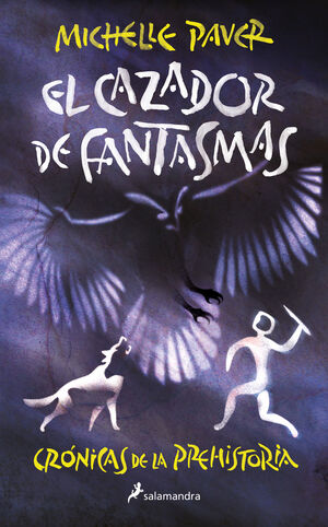 EL CAZADOR DE FANTASMAS (CRONICAS DE LA PREHISTORI