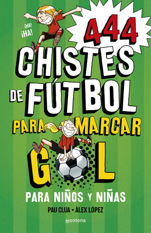 444 CHISTES DE FUTBOL PARA MARCAR GOL