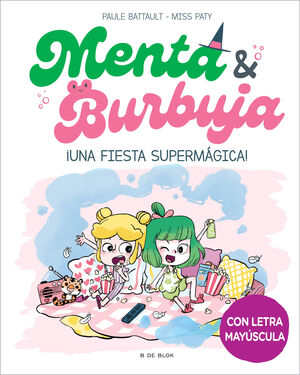 MENTA Y BURBUJA 5, UNA FIESTA SUPERMÁGICA!