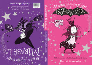 EL GRAN LIBRO DE MAGIA DE ISADORA Y MIRABELLA (ISADORA MOON)