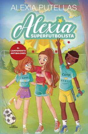 2.CAMPAMENTO ANTIBALONES, EL.(ALEXIA SUPERFUTBOLIS
