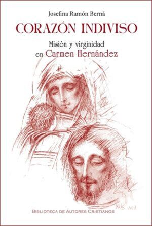 CORAZON INDIVISO - MISION Y VIRGINIDAD EN CARMEN H