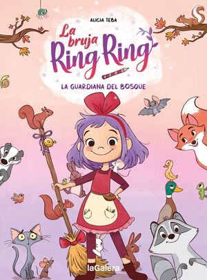 LA BRUJA RING RING 1 - LA GUARDIANA DEL BOSQUE
