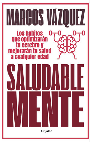 SALUDABLE MENTE:HABITOS PARA OPTIMIZAR TU CEREBRO