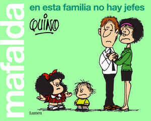 MAFALDA - EN ESTA FAMILIA NO HAY JEFES