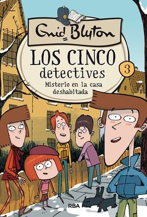 CINCO DETECTIVES 3. MISTERIO DE LA CASA