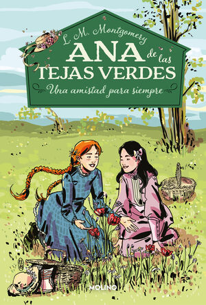 ANA DE LAS TEJAS VERDES 2 - UNA AMISTAD PARA SIEMP