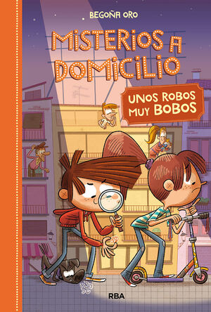 MISTERIOS A DOMICILIO 6. UNOS ROBOS BOBO