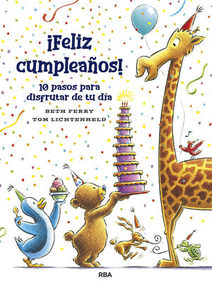 ¡FELIZ CUMPLEAÑOS! 10 PASOS PARA DISFRUTAR DE TU DÍA