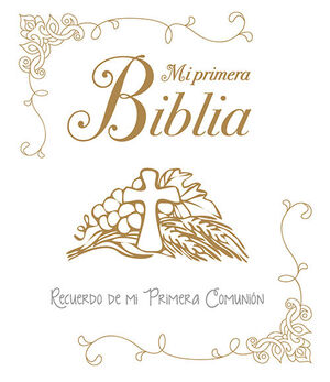 MI PRIMERA BIBLIA: RECUERDO DE MI PRIMERA COMUNION