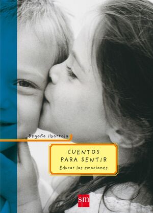 PYM.CUENTOS PARA SENTIR.EDUCAR EMOCIONES