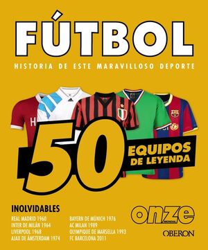 FUTBOL - 50 EQUIPOS DE LEYENDA