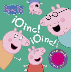 PEPPA PIG - ­OINC! ­OINC! (LIBRO CON SONIDOS)