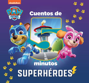 CUENTOS DE 5 MINUTOS. SUPERHEROES