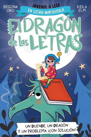 EL DRAGÓN DE LAS LETRAS 3. UN DUENDE, UN DRAGÓN Y