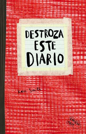 DESTROZA ESTE DIARIO ROJO.(LIBROS SINGULARES)